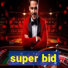 super bid